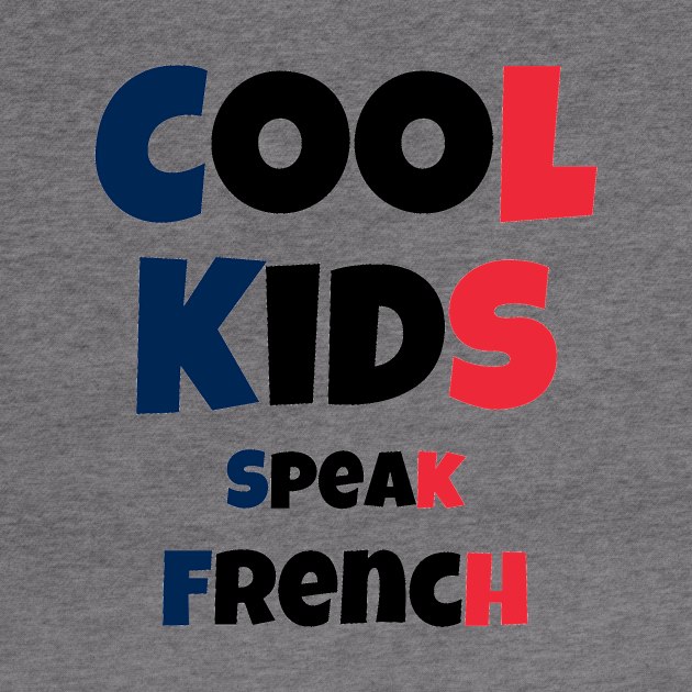 Cool Kids Speak French by PhotoSphere